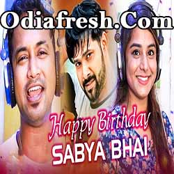 Happy Birthday Sabya Bhai Odia New Song (Satyajeet, Pragyan)